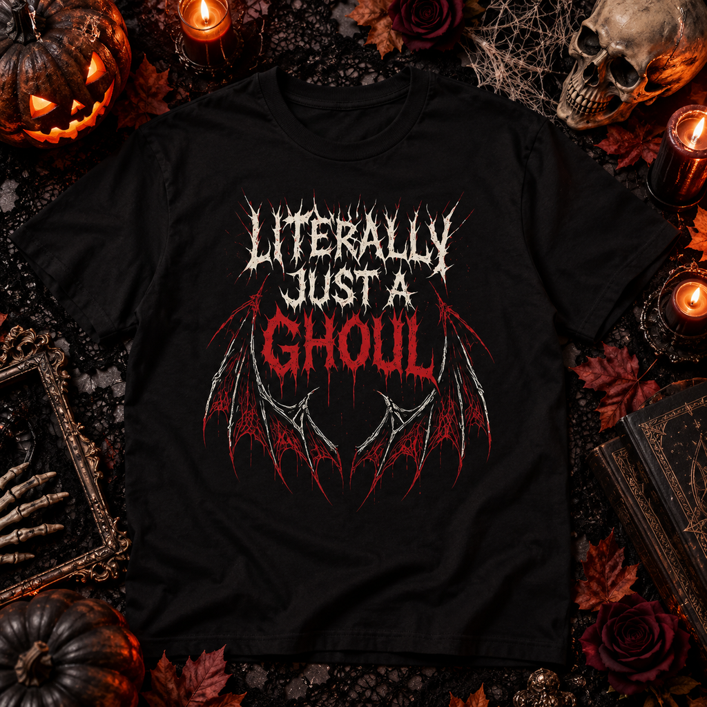 Literally Just A Ghoul Shirt & Hoodie Goth Graphic Apparel