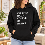 I've Only Had A Couple Of Drinks Quote White Lie Party Shirt