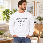 I Believe Everything My Wife Says White Lie Party Shirt