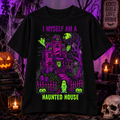 I Myself Am A Haunted House Shirt | Neon Goth Spooky Tee