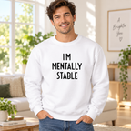Funny I'm Mentally Stable Quote White Lie Party Shirt