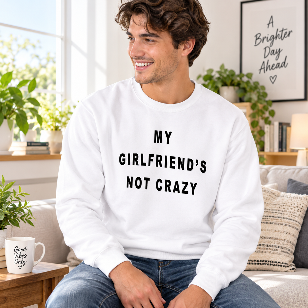 My Girlfriend Is Not Crazy White Lie Party Shirt