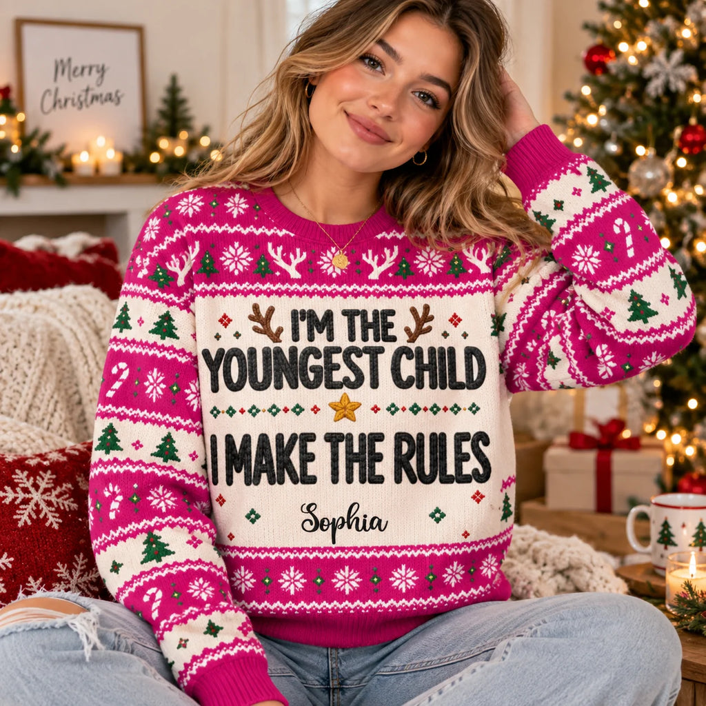 Funny Christmas I'm The Youngest Child I Make The Rules Personalized Sweater