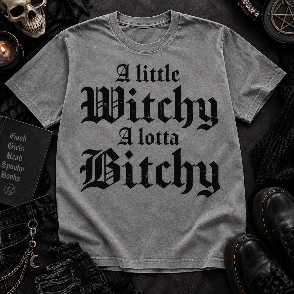 A Little Witchy A Lotta Bitchy Shirt, Spooky Goth Tee