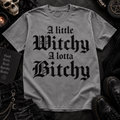 A Little Witchy A Lotta Bitchy Shirt, Spooky Goth Tee