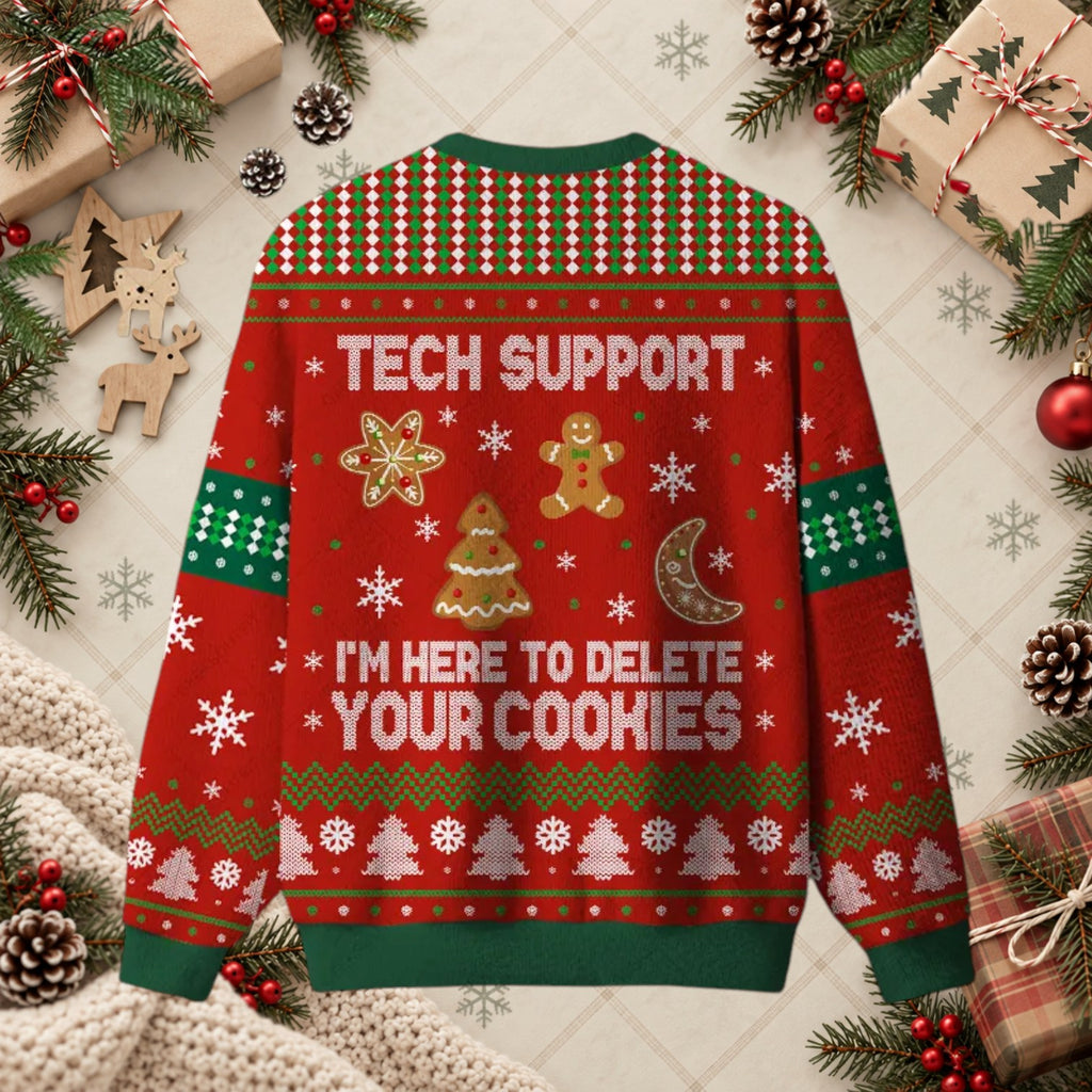Tech Support Delete Your Cookies Funny Ugly Christmas Sweater