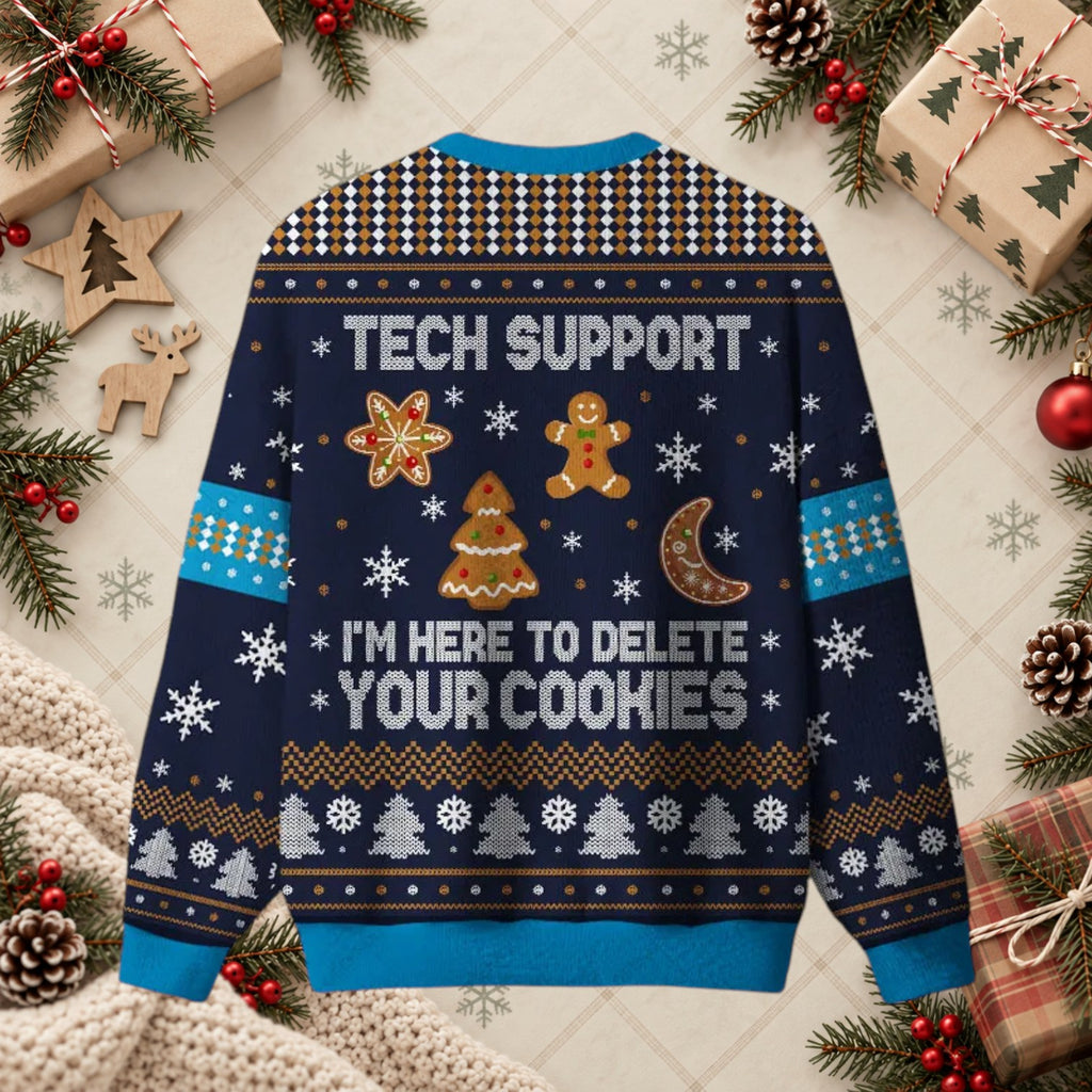 Tech Support Delete Your Cookies Ugly Christmas Sweater - Funny IT Nerd Holiday Shirt