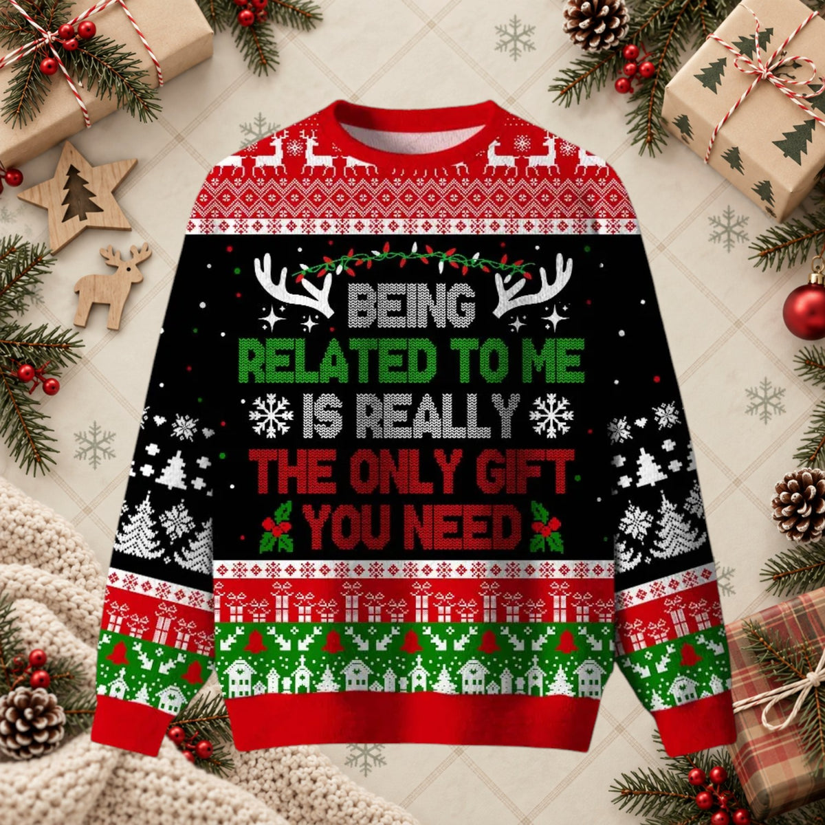 Being Related To Me Sarcastic Family Ugly Christmas Sweater