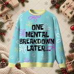 One Mental Breakdown Later Funny Ugly Christmas Sweater - Cartoon Meme Holiday Shirt