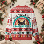 Tell Your Cat I Said Pspsps Funny Christmas Sweater