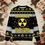 Legalize Recreational Plutonium Science Nerd Ugly Christmas Holiday Sweater