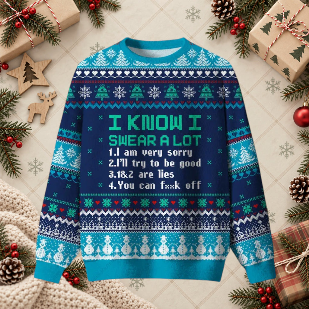 I Know I Swear A Lot Sarcastic Sweater