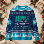 I Know I Swear A Lot Sarcastic Sweater