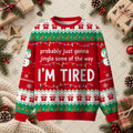 Jingle Some Of The Way I'm Tired Holiday Sweater